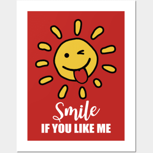 Smile if you like me Posters and Art